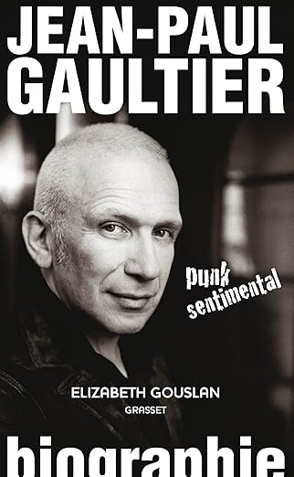 Jean Paul Gaultier : Punk Sentimental ElizaBeth GousLan