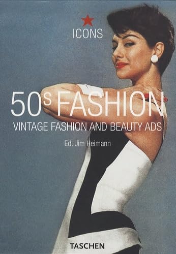  50S Fashion: Vintage Fashion And Beauty Ads Jim Heimann