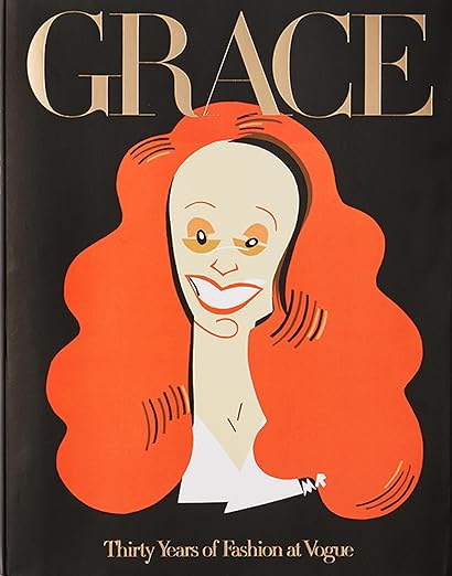 Grace: Thirty Years Of Fashion At Vogue Grace Coddington